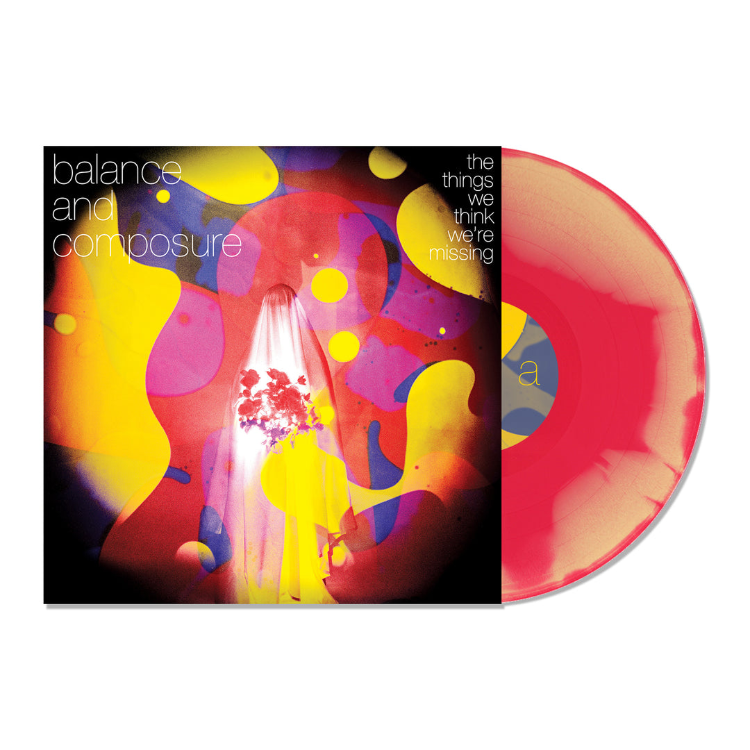 Album cover for The Things We Think We’re Missing by Balance And Composure, with abstract colorful shapes and a partially visible Pink & Yellow Swirl LP next to the cover.