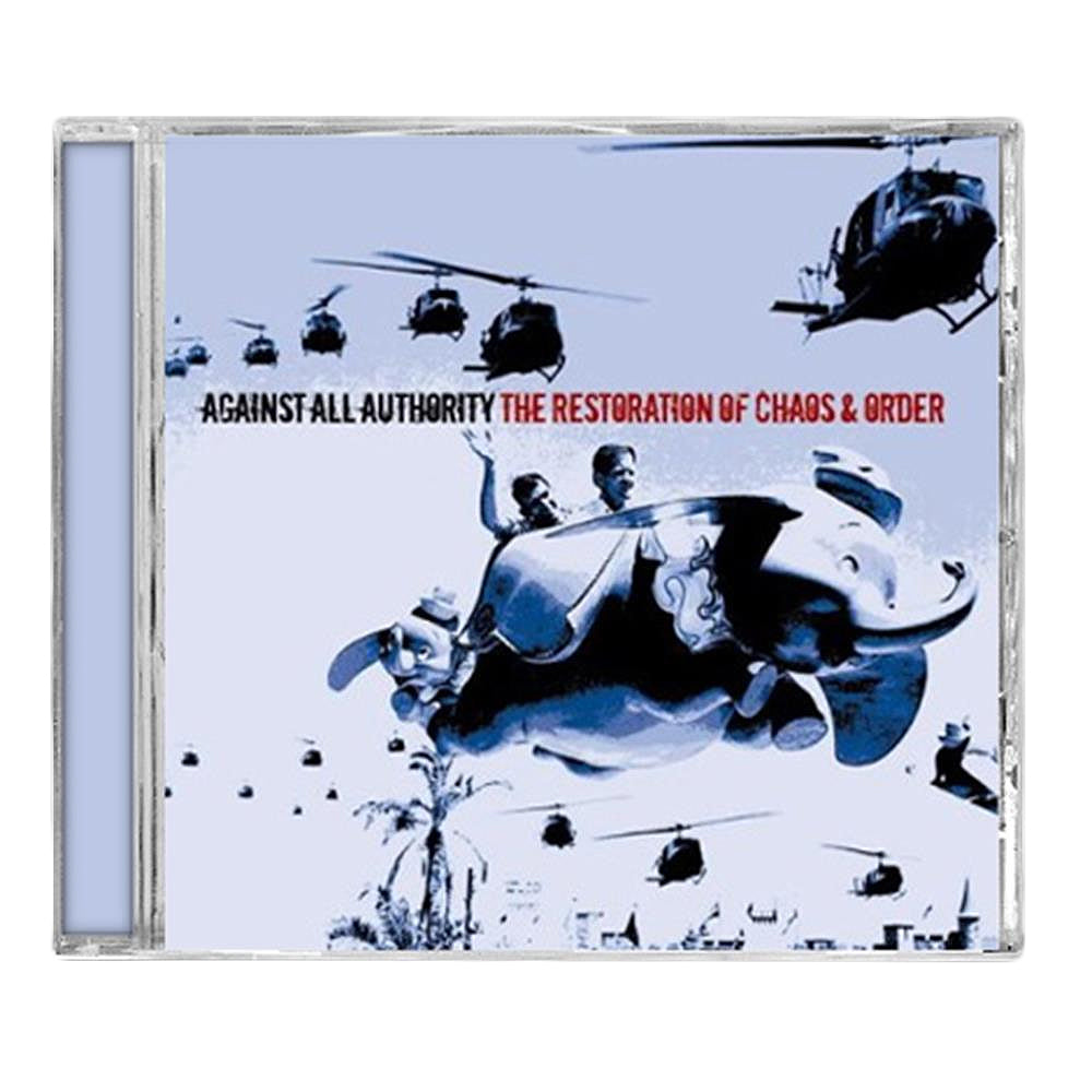 CD cover for The Restoration of Chaos & Order by Against All Authority, featuring helicopters, two people on a flying cartoon elephant, and bold red and black text—ideal for fans of Circle Pit or Sweet Televised Destruction. Brand: Against All Authority.