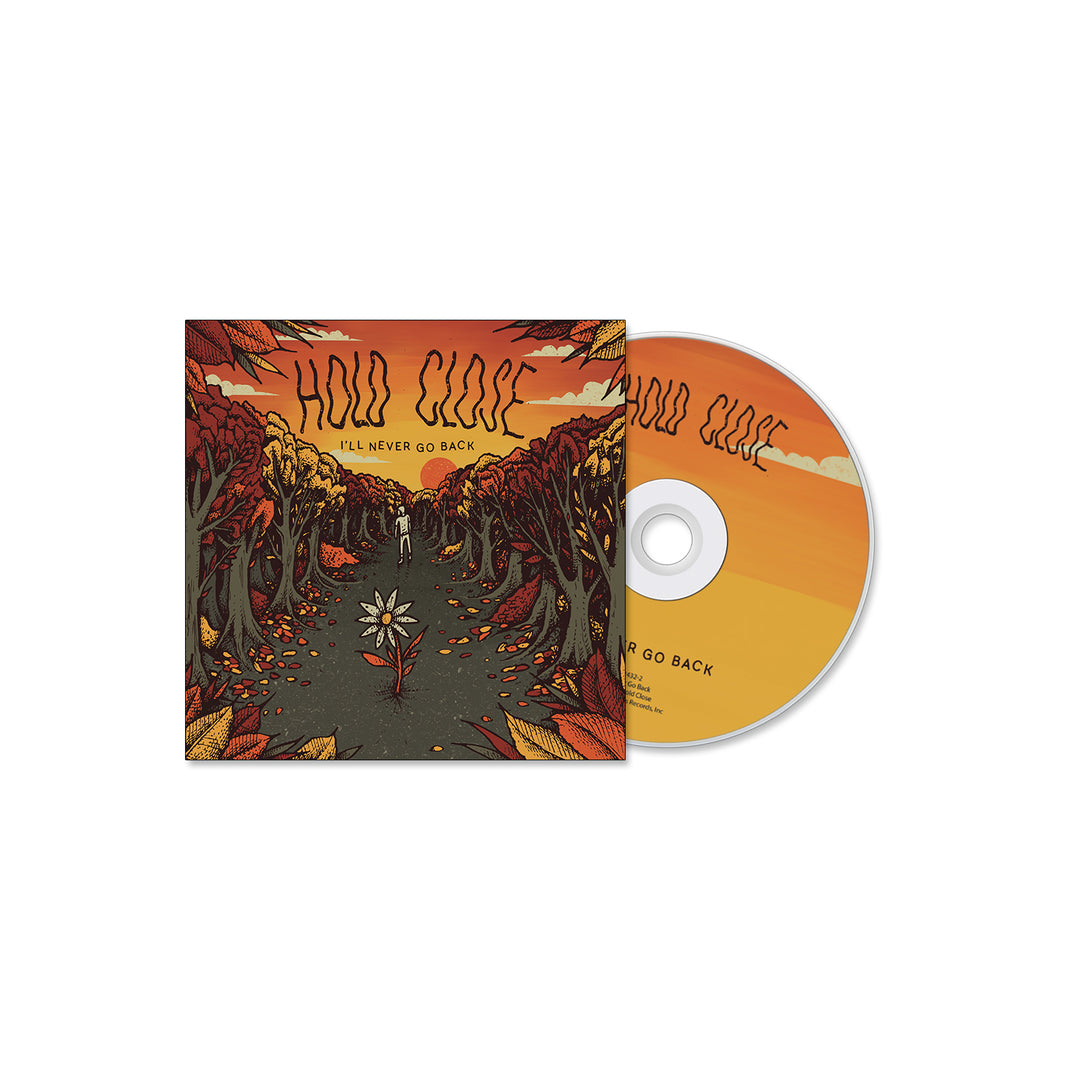 A CD and case for Ill Never Go Back by Hold Close, featuring cover art of a person walking on a path lined with red trees, a blooming flower at the center, and an orange-yellow sky in the background.