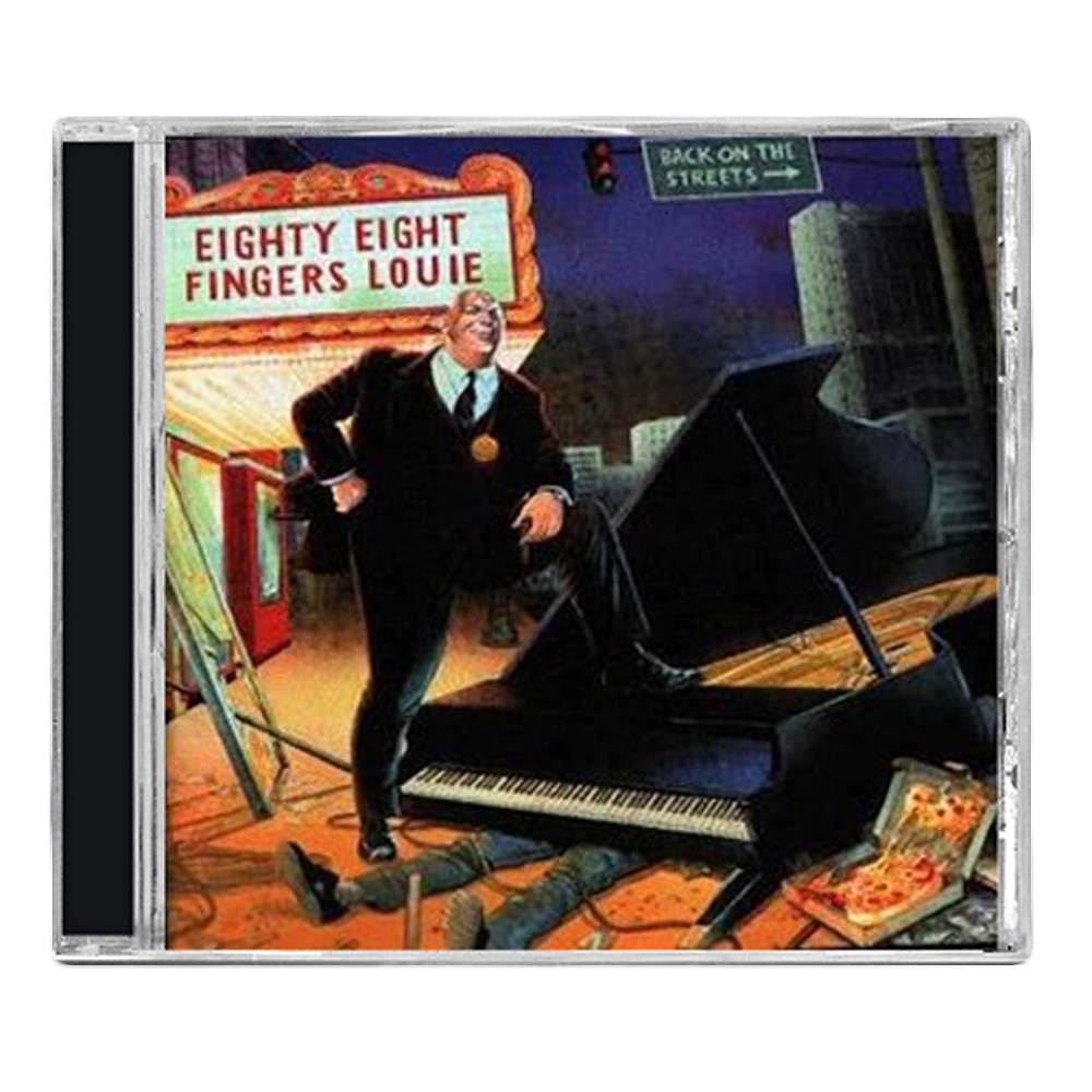 The 88 Fingers Louie CD cover features a cartoon man in a suit standing on a grand piano outdoors near a theater, with pizza slices around him and a street sign that says Back On The Streets.