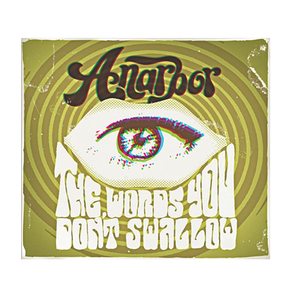 A retro, green spiral background features a stylized eye graphic with Anarbor above and The Words You Dont Swallow in bold, wavy text below, reflecting the bands signature pop-rock style.