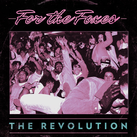 A lively concert crowd cheers under pink lights. For The Foxes appears in cursive at the top, while The Revolution CDEP stands out in bold below.